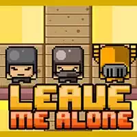 leave_me_alone રમતો